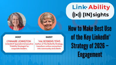 How to Make Best Use of the Key LinkedIn Strategy of 2026 Engagement