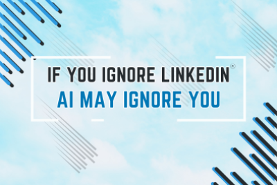 If You Ignore LinkedIn AI May Ignore You