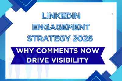LinkedIn Engagement Strategy 2026 Why Comments Now Drive Visibility