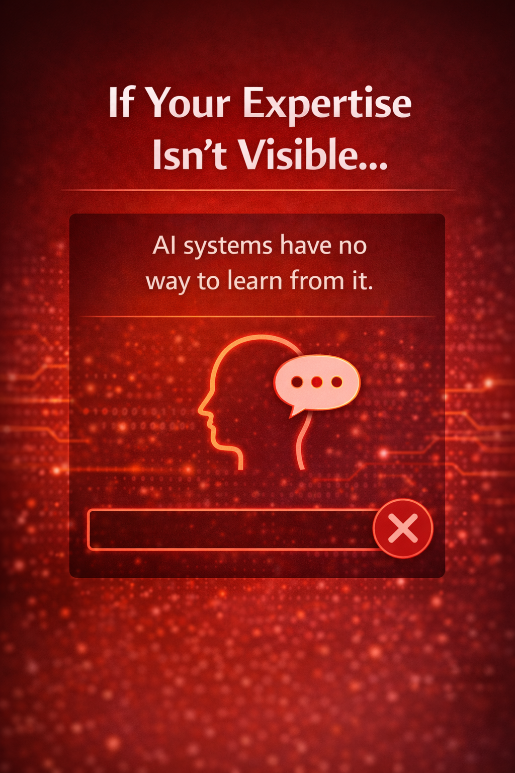 If your expertise isnt visible AI systems have no way to learn from it v2